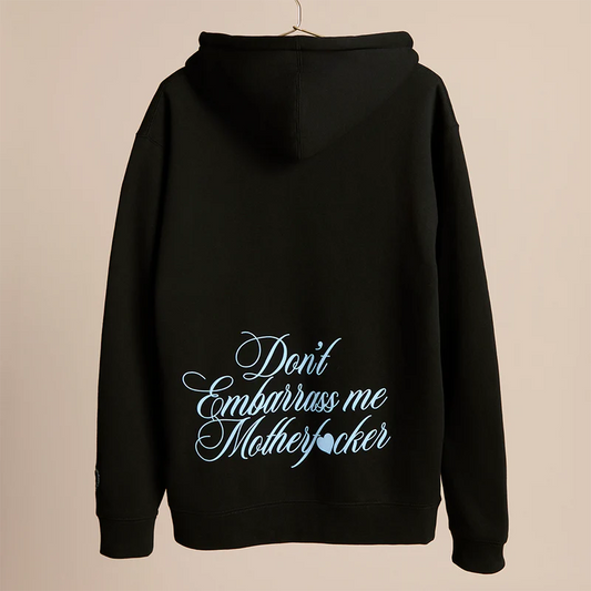Don't Embarrass Me Zip Up Hoodie