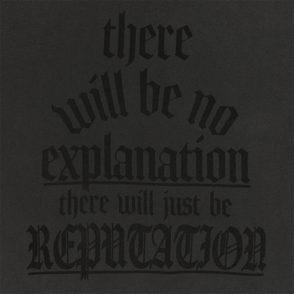 There Will Be No Explanation There Will Just Be Reputation Oversized Hoodie